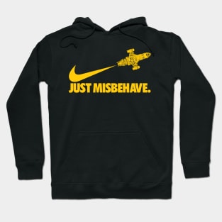 JUST MISBEHAVE Hoodie